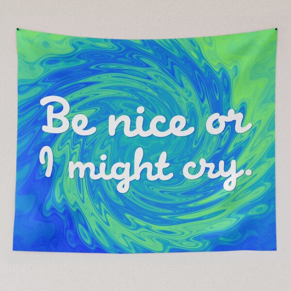 Item preview, Be Nice Or I Might Cry - Cobalt Sour Apple Wave designed and sold by sillyjess.