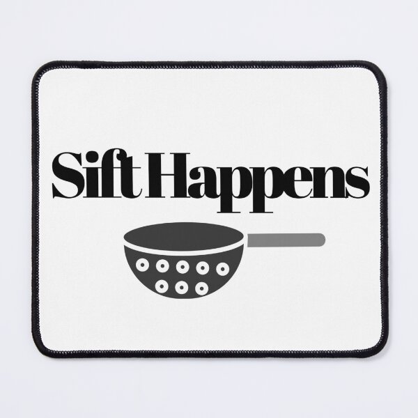 Item preview, Sift Happens – Funny Baking Pun Shirt & Kitchen Decor for Bakers and Foodies designed and sold by TheMysticNook.