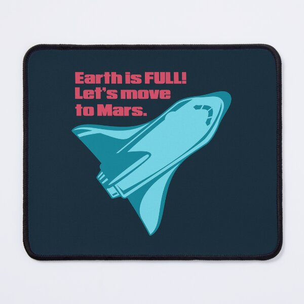 Item preview, Earth is FULL! Let's move to Mars. designed and sold by Drawings Project.