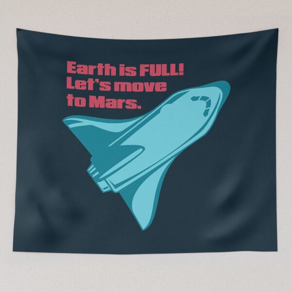 Item preview, Earth is FULL! Let's move to Mars. designed and sold by Drawings Project.