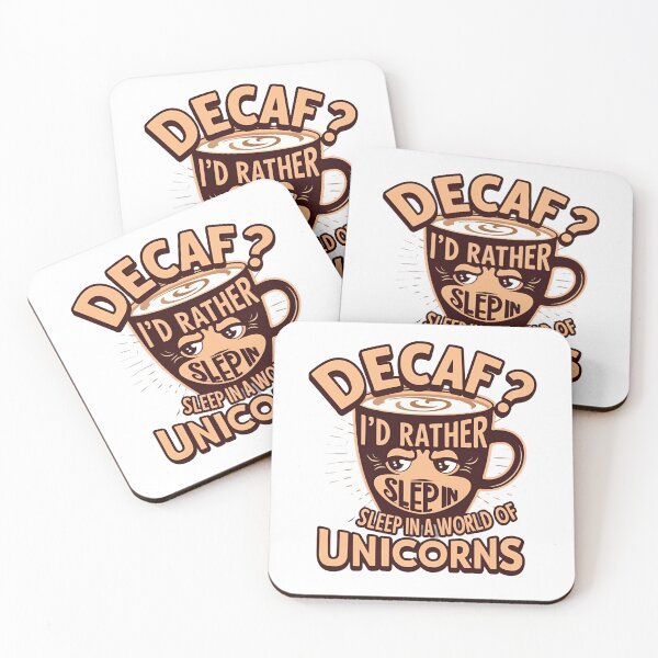 Item preview, Decaf? I'd rather sleep in a world of unicorns designed and sold by whatthefoxsays.