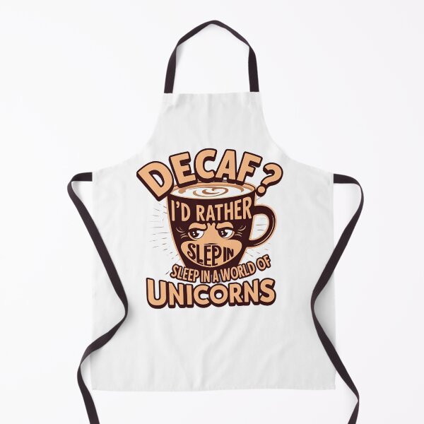 Item preview, Decaf? I'd rather sleep in a world of unicorns designed and sold by whatthefoxsays.