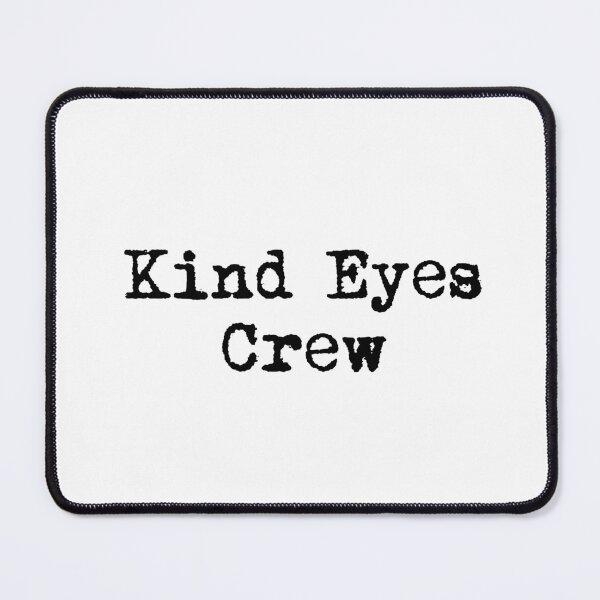 Item preview, Kind Eyes Crew designed and sold by Ninjacatoff.