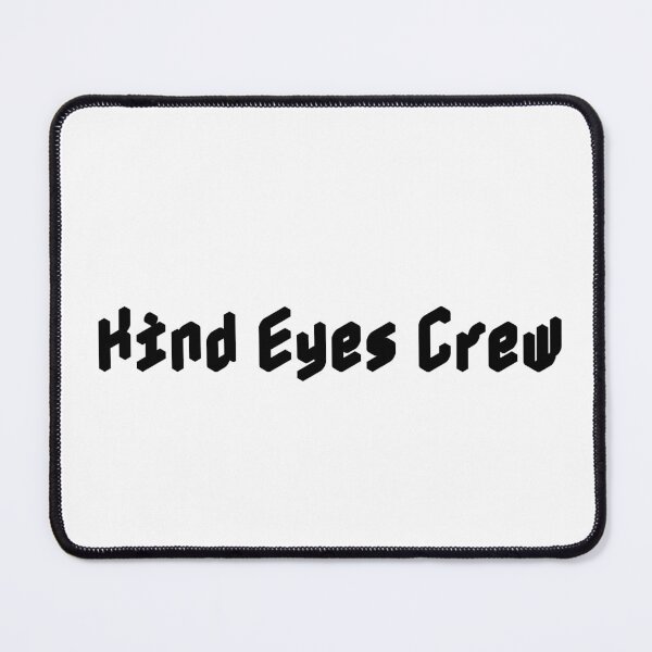 Item preview, Kind Eyes Crew designed and sold by Ninjacatoff.