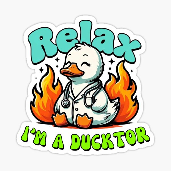 Item preview, Relax I’m a ducktor designed and sold by BeeFlow.