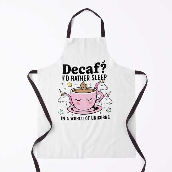 Item preview, Decaf? I'd rather sleep in a world of unicorns designed and sold by whatthefoxsays.