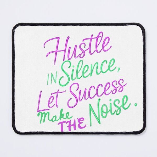 Item preview, Hustle in Silence Success Quote designed and sold by MaqueCreation.