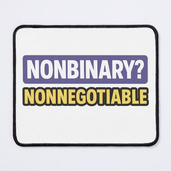 Item preview, Nonbinary? Nonnegotiable – Bold Pride Design designed and sold by Haus Of Sin.