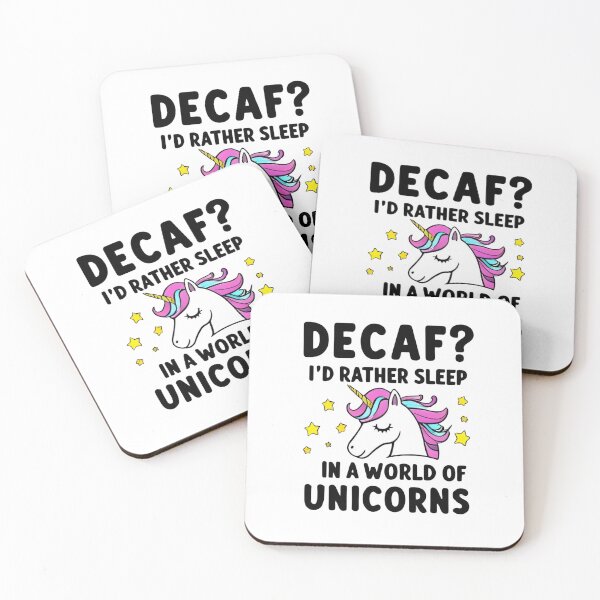 Item preview, Decaf? I'd rather sleep in a world of unicorns designed and sold by whatthefoxsays.