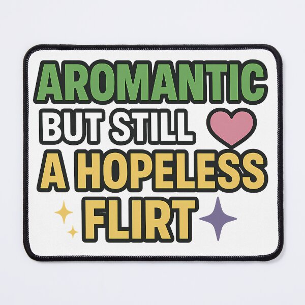 Item preview, Aromantic But Still a Hopeless Flirt – Pride Typography designed and sold by Haus Of Sin.