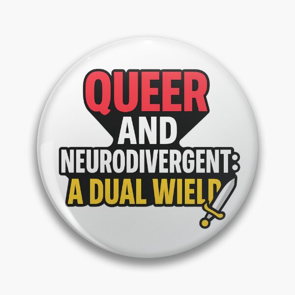 Item preview, Queer and Neurodivergent: A Dual Wield designed and sold by Haus Of Sin.