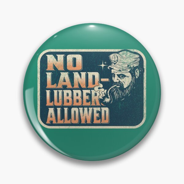 Item preview, Sailing No Landlubbers Allowed Vintage Nautical Sailor Humor designed and sold by chrisrivait.