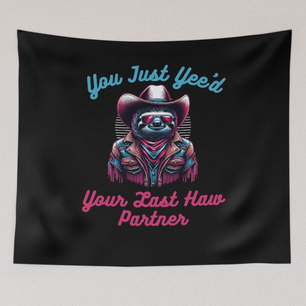 Item preview, You just Yee'd Your last haw partner humor sloth cowboy hat designed and sold by snowry.