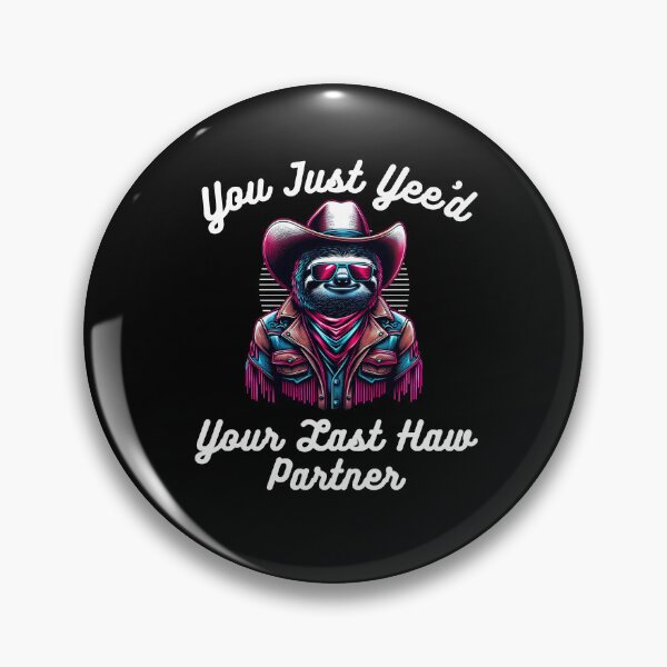 Item preview, You just Yee'd Your last haw partner joke sloth cowboy hat designed and sold by snowry.