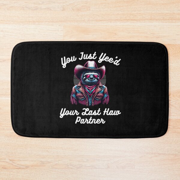 Item preview, You just Yee'd Your last haw partner joke sloth cowboy hat designed and sold by snowry.