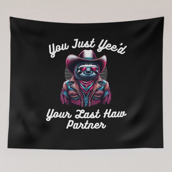 Item preview, You just Yee'd Your last haw partner joke sloth cowboy hat designed and sold by snowry.