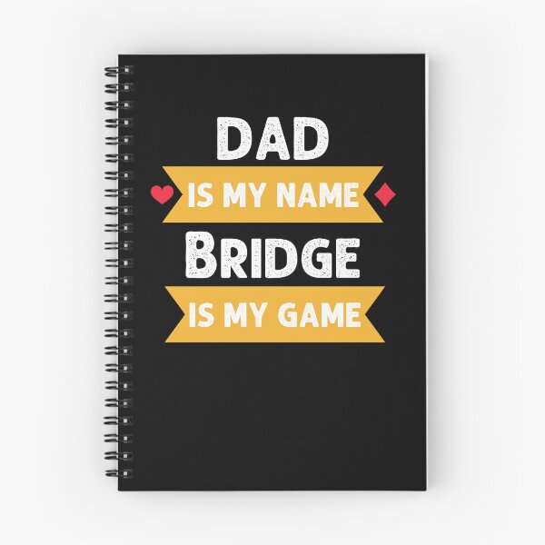 Item preview, Funny Dad is my name bridge is my game bridge player humor designed and sold by snowry.