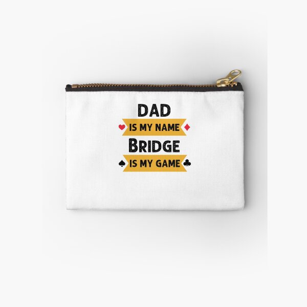 Item preview, Funny Dad is my name bridge is my game bridge player joke designed and sold by snowry.