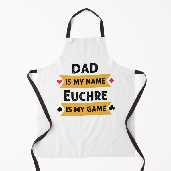 Item preview, Funny Dad is my name Euchre is my game Euchre player joke designed and sold by snowry.