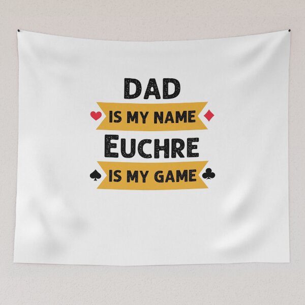 Item preview, Funny Dad is my name Euchre is my game Euchre player joke designed and sold by snowry.