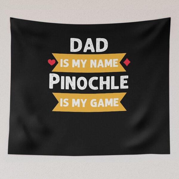 Item preview, Dad is my name Pinochle is my game Pinochle player humor designed and sold by snowry.