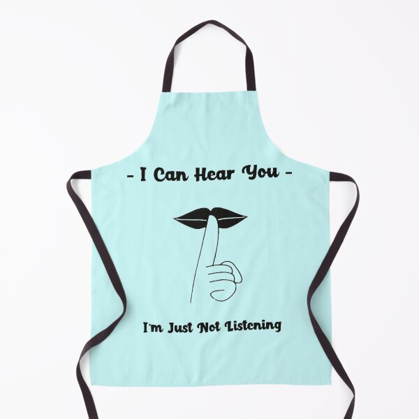 Item preview, I Can Hear You - I'm Just Not Listening designed and sold by PhatDaddyG.