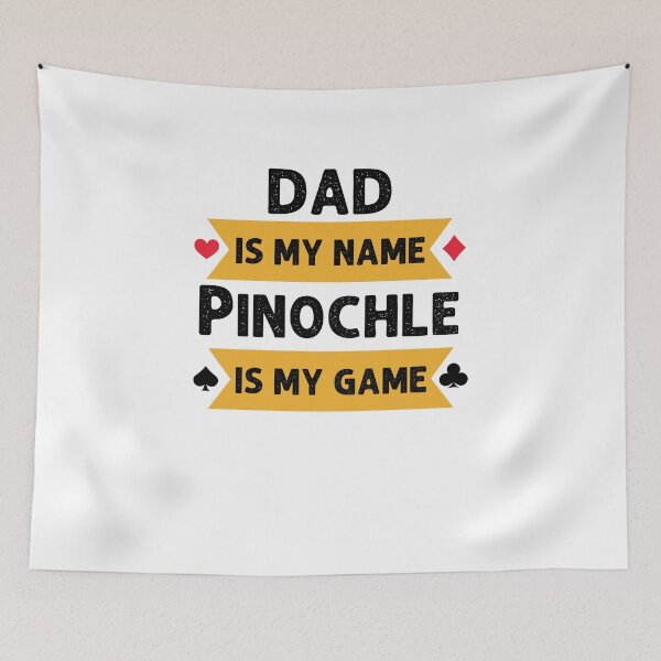 Item preview, Funny Dad is my name Pinochle is my game Pinochle player designed and sold by snowry.