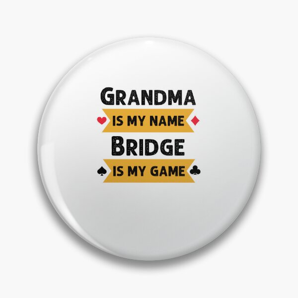 Item preview, Funny Grandma is my name Bridge is my game Bridge player designed and sold by snowry.