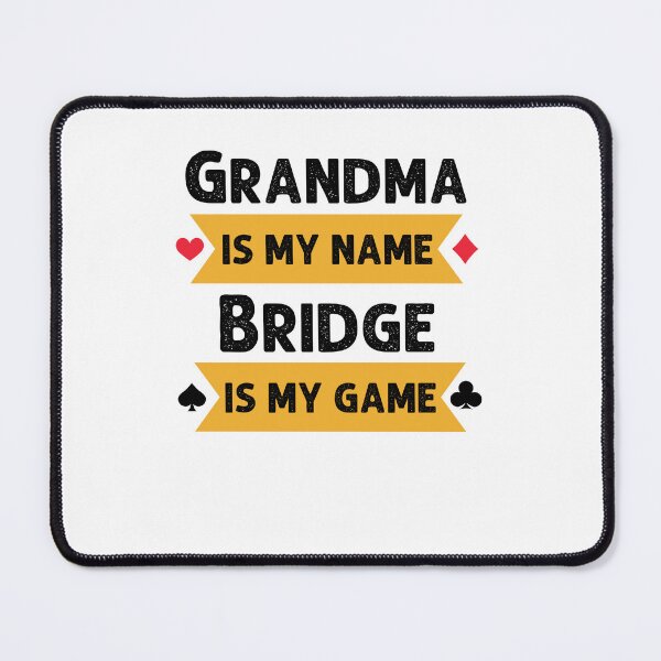 Item preview, Funny Grandma is my name Bridge is my game Bridge player designed and sold by snowry.