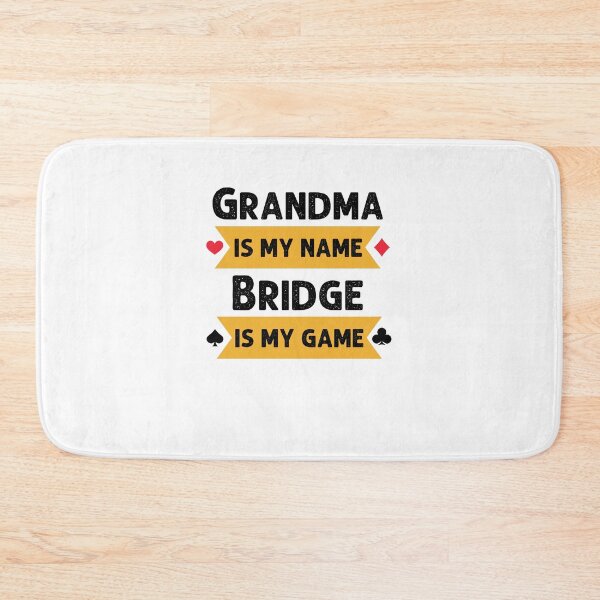 Item preview, Funny Grandma is my name Bridge is my game Bridge player designed and sold by snowry.