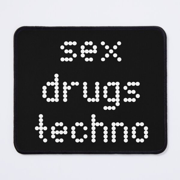 Item preview, "Sex Drugs Techno" Dot Matrix Text designed and sold by SyntheticOS.