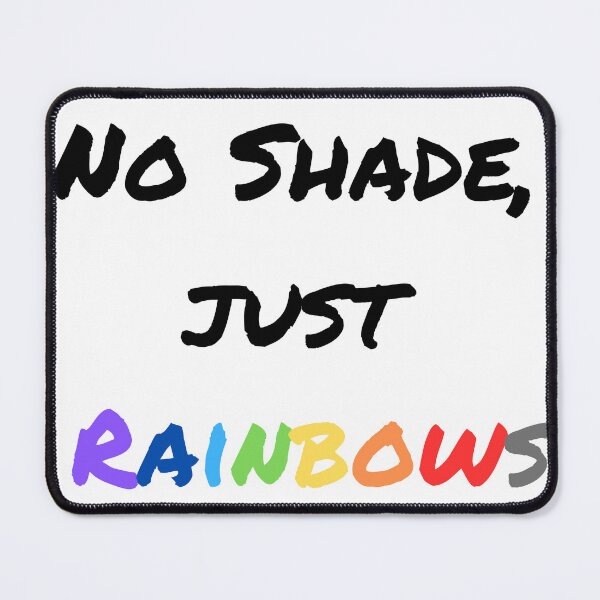 Item preview, No shade, just rainbows designed and sold by E20STUDIO.