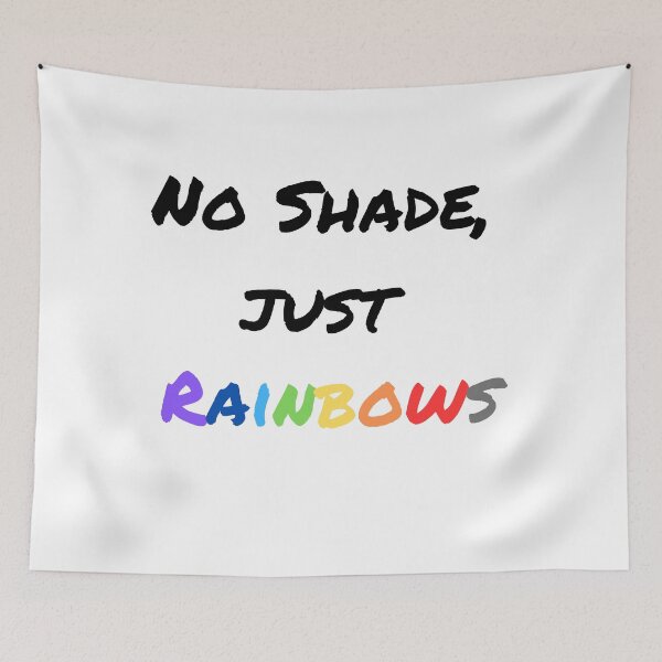 Item preview, No shade, just rainbows designed and sold by E20STUDIO.