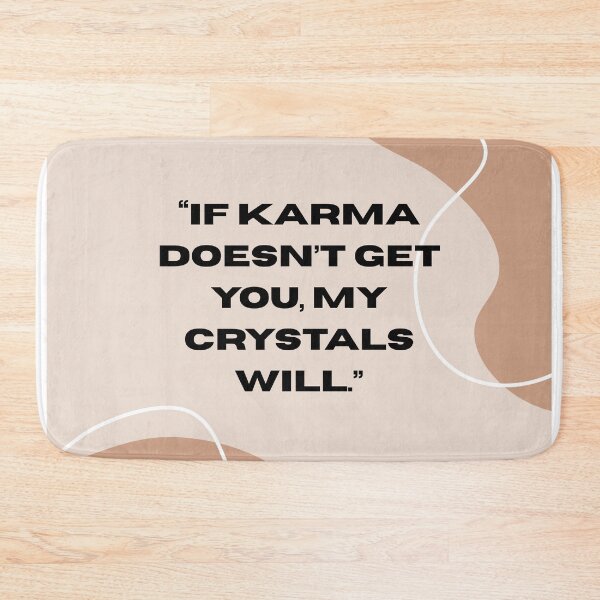 Item preview, If Karma Doesn’t Get You My Crystals Will – Funny Spiritual Hippie Quote  designed and sold by Pamthedesigner.