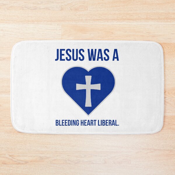 Item preview, Jesus was a bleeding heart liberal  designed and sold by Rachel the Artist .