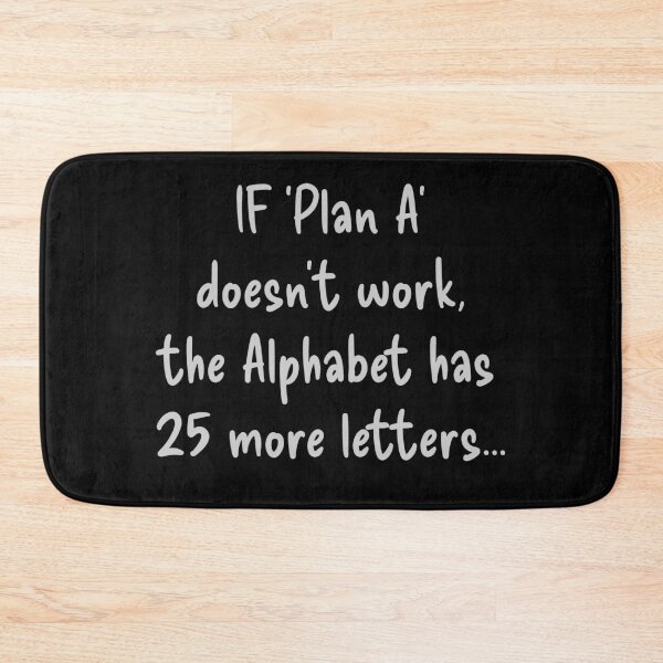 Item preview, IF 'Plan A' doesn't work, the Alphabet has 25 more letters... -  Motivation Quote for dark background designed and sold by PixelPunny.