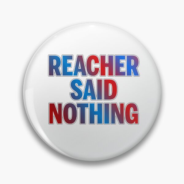 Item preview, Reacher Quote designed and sold by ZooStateofMind.