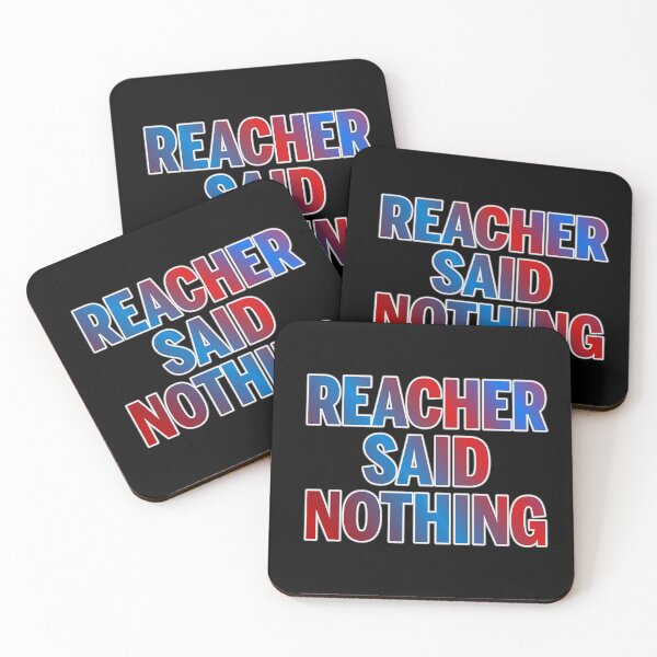 Item preview, Reacher Quote designed and sold by ZooStateofMind.