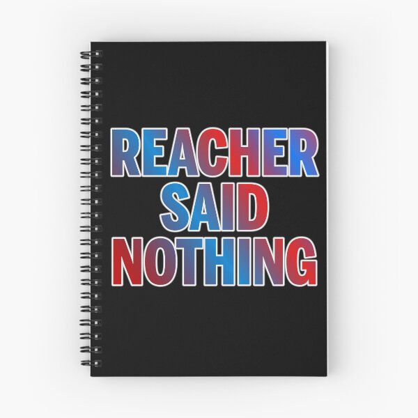 Item preview, Reacher Quote designed and sold by ZooStateofMind.
