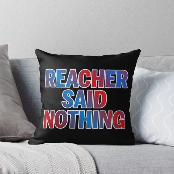 Item preview, Reacher Quote designed and sold by ZooStateofMind.
