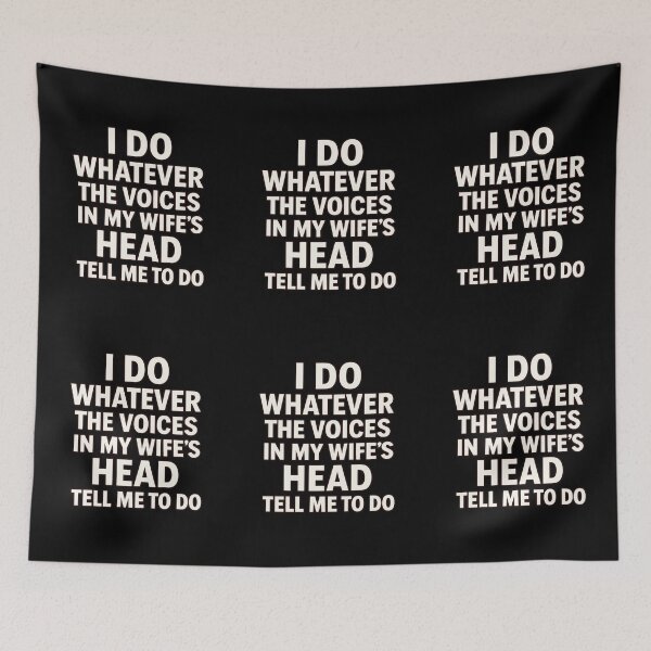 Item preview, I Do Whatever The Voices In My Wife's Head Tell Me To Do designed and sold by TrendsLook.