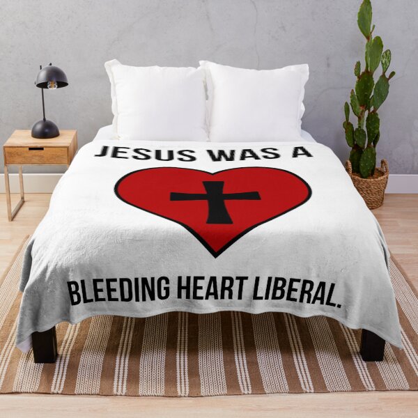 Item preview, Jesus was a bleeding heart liberal designed and sold by Rachel the Artist .