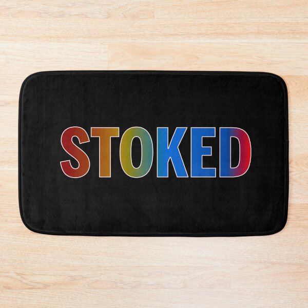 Item preview, Stoked designed and sold by ZooStateofMind.