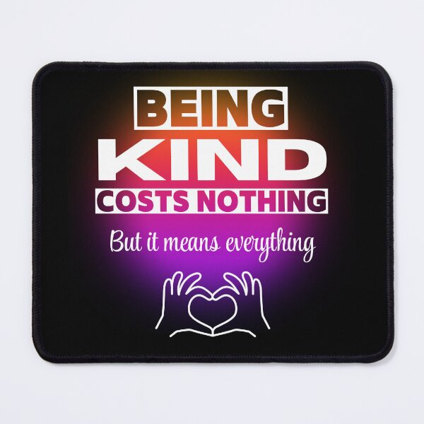 Item preview, BEING KIND COSTS NOTHING CHOOSE KINDNESS MEN WOMEN KIDS LOVE designed and sold by NiibDesigns.