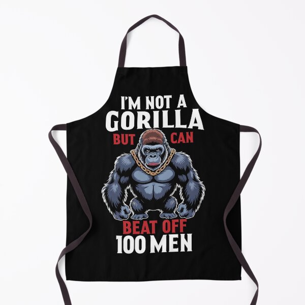 Item preview, I'm Not A Gorilla But I Can Beat Off 100 Men designed and sold by khallidaart.