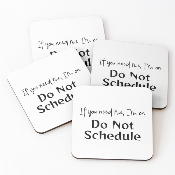 Item preview, If You Need Me, I’m on Do Not Schedule designed and sold by Digital Teaching 101.