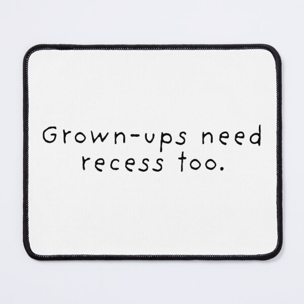 Item preview, Grown-Ups Need Recess Too designed and sold by Digital Teaching 101.