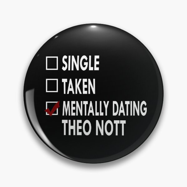 Item preview, Mentally dating Theo Nott designed and sold by Sasya.