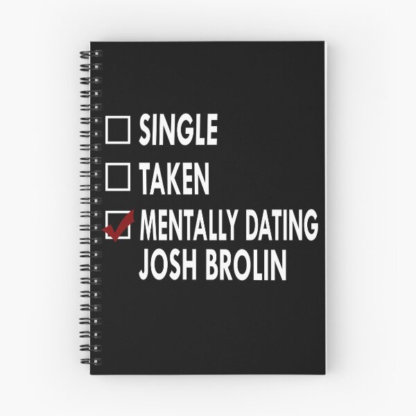 Item preview, Mentally dating Josh Brolin designed and sold by Sasya.