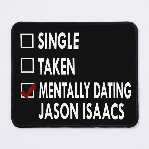 Item preview, Mentally dating Jason Isaacs designed and sold by Sasya.